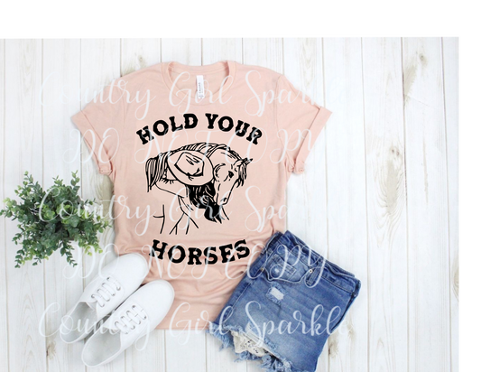 Hold your Horses Tee