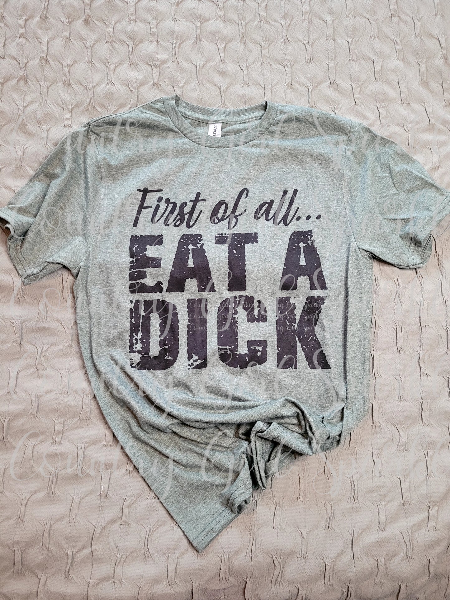 First of all EAT A D*ck